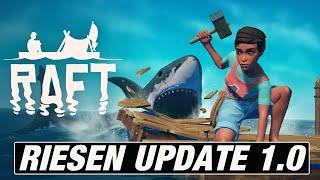 Raft - Finales Riesen Update 1.0 - Alle Details! [PC/GER]