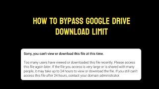 How to bypass Google Drive download limit 2024