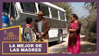 A Cada Quien Su Santo | La mejor de las madres