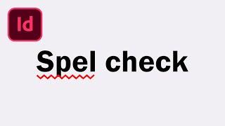 How to Spell Check In Adobe InDesign