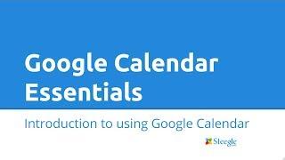 Steegle.com - Google Calendar Essentials