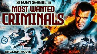 MOST WANTED CRIMINALS - Hollywood Movie | Steven Seagal | Hollywood Action Thriller English Movie