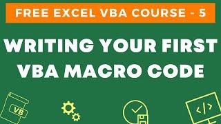 Free Excel VBA Course #5 - Writing your first VBA Macro Code