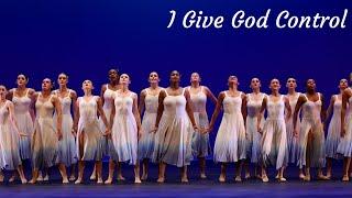 I Give God Control | Dance Arts Showcase