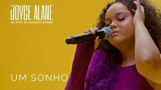 Joyce Alane - Um Sonho (Ao Vivo na Macaco Gordo)