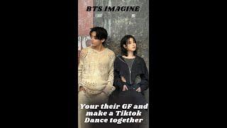 BTS IMAGINE Your their Girlfriend and make a Tiktok dance together #bts #kpop #couple #tiktok