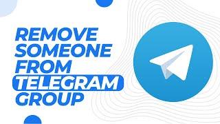 How To Remove Someone From Telegram Group !! Remove Someone from Telegram Group Secretly 2023