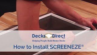 How to Install the SCREENEZE® System