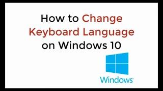 How to Change Keyboard Language on Windows 10