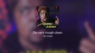 Mario Judah - Die Very Rough [CLEAN]
