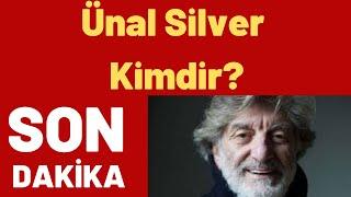 Ünal Silver Kimdir?