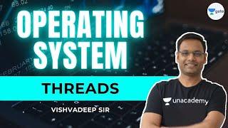 Threads | Operating System | Vishvadeep Gothi