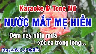 Nước Mắt Mẹ Hiền Karaoke - Nhạc Sống Hay Tone Nữ (G#m)  - Karaoke Lê Thiết