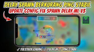 New Update ‼ Config ML Anti Lag Fix Spawn Delay v3 | Lag Fix Frame Drop | Mobile Legends