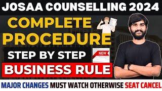 JOSAA/CSAB Complete Counselling Process |JOSAA Business Rules 2024|JOSAA Counselling Procedure 2024