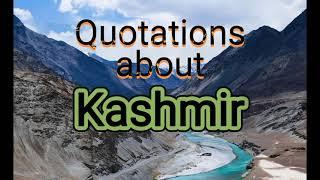 Quotations about Kashmir || Beauty of Kashmir || Best quotations about Kashmir
