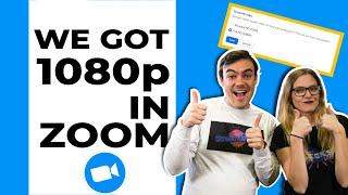 HOW TO GET 1080P IN ZOOM!