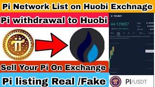 Pi Network Withdrawal to Huobi Exchange || Pi Listing on Huobi Exchange ||Pi Network To Huobi live |