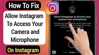 Fix allow instagram to access your camera and microphone in settings problem (2022)