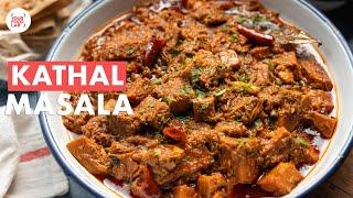 Kathal Masala | Bhuna Hua Raw Jackfruit Masala | कटहल भुना मसाला की सब्जी  | Chef Sanjyot Keer