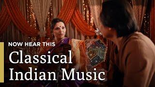 Breaking Down Classical Indian Music: Raga and Tala | Now Hear This | Great Performances on PBS