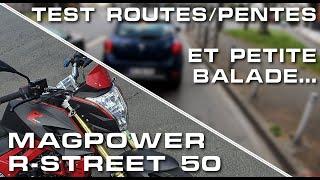 Magpower R-Street 50 : Balade et test sur routes et pentes
