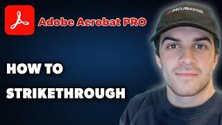 How to Strikethrough on Adobe Acrobat Pro (Full 2024 Guide)