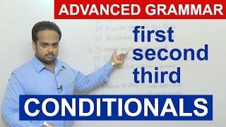 CONDITIONALS - FIRST, SECOND, THIRD - Advanced English Grammar