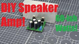 Let's Build a Simple, Powerful Speaker Amplifier!