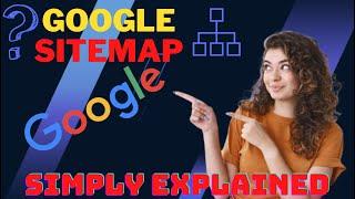 What Is A Google SiteMap | Simply Explained