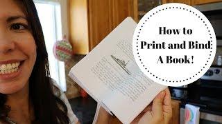HOW TO PRINT AND BIND A BOOK (EASY!)