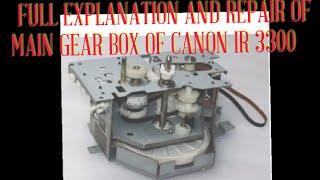 How to Repair IR 3300 Main Gear Box With Full Explanation