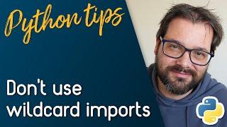 Why You Should Avoid Wildcard Imports // Python Tips