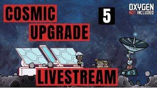 #5 Cosmic Upgrade - Livestream - Oxygen not included Deutsch