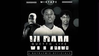 MIXTAPE - VI PAM. WATSON G SESI SELA FT WILL G DETAY & EYYOWZA AND BIG DEN BY NAYDJYMIX