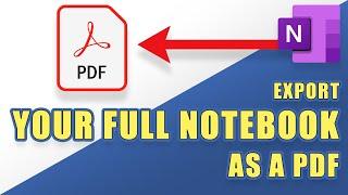 OneNote - How to Export Your FULL Notebook as a PDF (easily!)