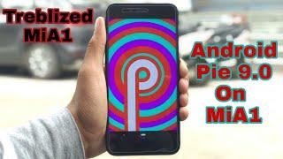 How to Install Android Pie 9.0 On MiA1 | Treble MiA1 | Flashing Guide