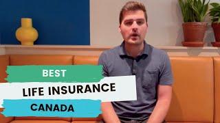 Best Life Insurance Canada: Everything You Need to Know