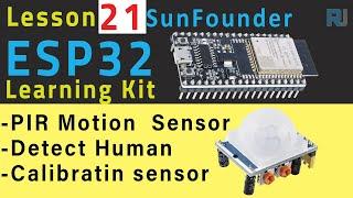 ESP32 Tutorial 21 - Detecting Human with PIR Motion Sensor | SunFounder's ESP32 IoT Learning kit