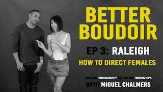 Better Boudoir | EP3: How to Direct Females