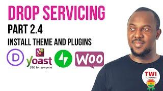 How to Install Wordpress Theme and Plugin on your Drop Servicing Business Website in Ghana  Part 2.3