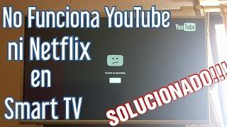  NO FUNCIONA YOUTUBE NI NETFLIX EN SMART TV ANDROID // SOLUCIONADO!!!