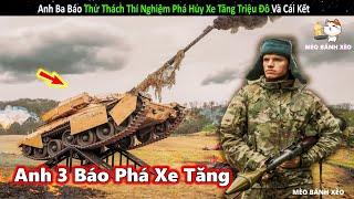 Anh ba báo thử thách phá hủy xe tăng triệu đô và cái kết || Review Giải Trí