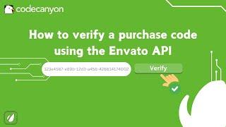 How to verify a purchase code using the Envato API in 2024 | Codecanyon