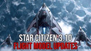 Star Citizen 3.10 Major Flight Model Changes