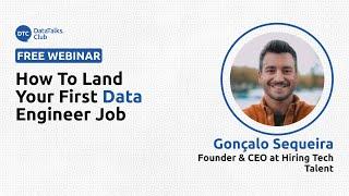 How to Land Your First Data Engineer Job - Gonçalo Sequeira