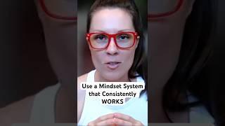 Use a mindset system that works (consistent, reliable & effective) #highperformancemindset ￼