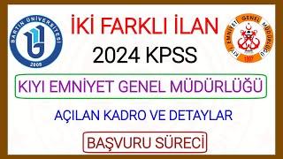 İKİ FARKLI İLANIN DETAYLARI KIYI EMNİYET GENEL MÜDÜRLÜĞÜ İLANI VE BARTIN ÜNİVERSİTESİ MEMUR ALIMI 