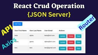 Build React Crud App with JSON Server | React Crud Operation with API using Axios | React-Router