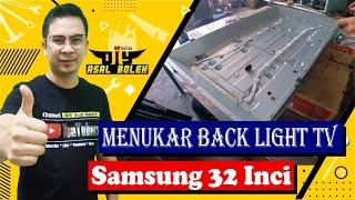 Cara Menukar Back Light Samsung UA32EH4005